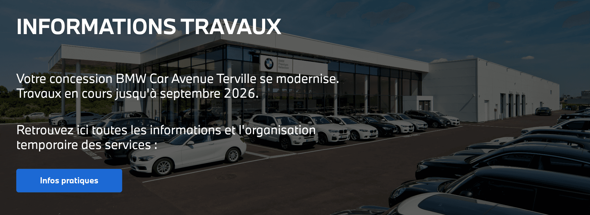 BMW - Informations travaux concession Terville